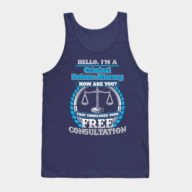 Lawyer Funny T shirt For A Criminal Defense Attorney Tank Top by Mommag9521